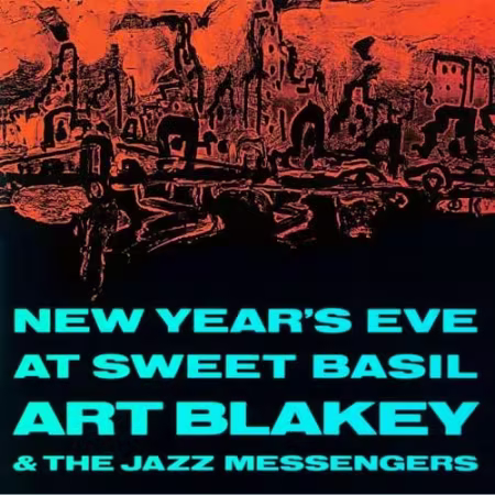 Art Blakey &amp; The Jazz Messengers - New Year's Eve At Sweet Basil (1985)[FLAC/MP3]