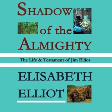 Shadow of the Almighty: The Life and Testament of Jim Elliot[Audiobook]