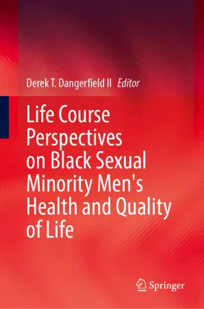 Life Course Perspectives on Black Sexual Minority Men's Health and Quality of Life