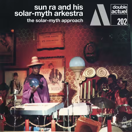 Sun Ra and His Solar-Myth Arkestra - The Solar-Myth Approach, Vol. 1-2 (Remastered) (1971/2023)