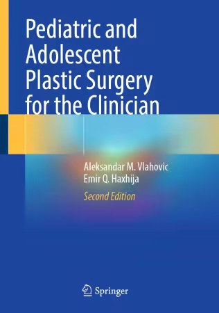 Pediatric and Adolescent Plastic Surgery for the Clinician Second Edition