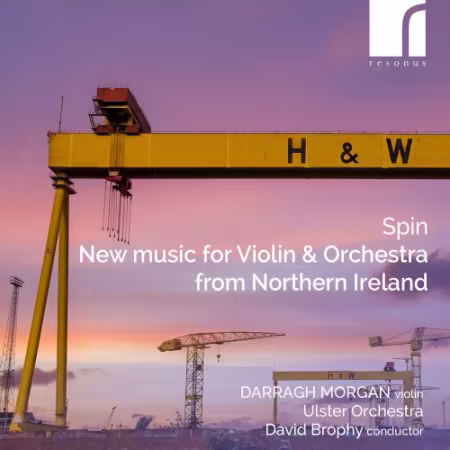 Darragh Morgan, Ulster Orchestra, David Brophy - Spin: New Music for Violin and Orchestra from Northern Ireland (2026)