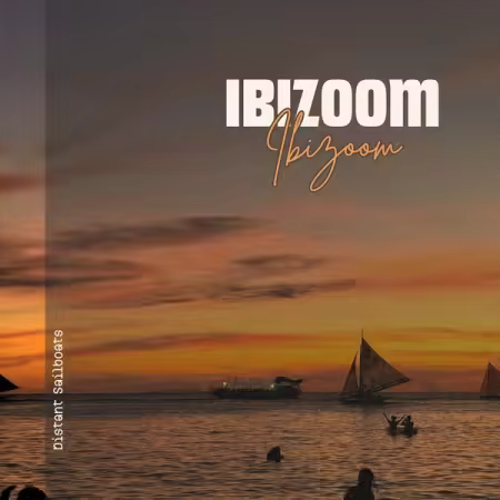 Ibizoom - Distant Sailboats (2026) Mp3 / Flac / Hi-Res