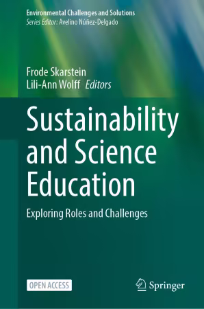 Sustainability and Science Education: Exploring Roles and Challenges