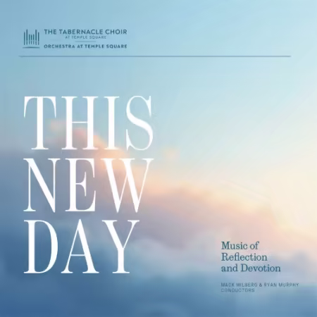 The Tabernacle Choir at Temple Square, Orchestra at Temple Square - This New Day: Music of Reflection and Devotion (2026)