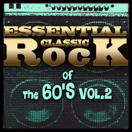 VA - Essential Classic Rock of the 60's-Vol.2 (2012)