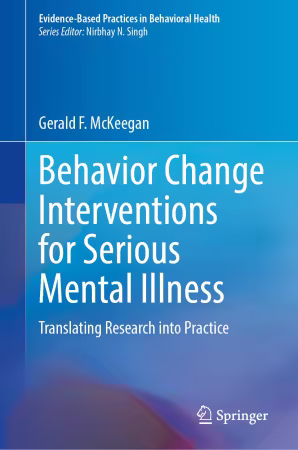 Behavior Change Interventions for Serious Mental Illness: Translating Research into Practice
