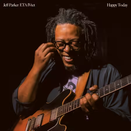 Jeff Parker ETA IVtet - Happy Today (2026)