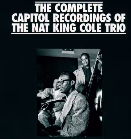 The Nat King Cole Trio – The Complete Capitol Recordings Of The Nat King Cole Trio (1991)