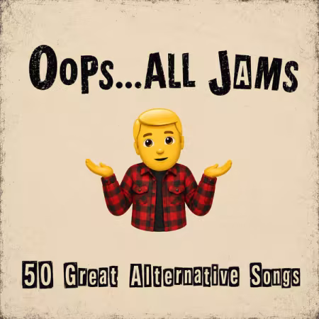 Various Artists - Oops...All Jams! 50 Great Alternative Songs (2026)
