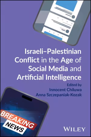 Israeli-Palestinian Conflict in the Age of Social Media and Artificial Intelligence