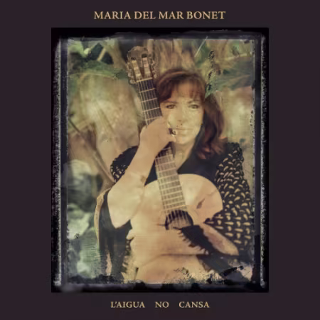 Maria Del Mar Bonet - L'aigua no cansa (2026) (Hi-Res) FLAC/MP3