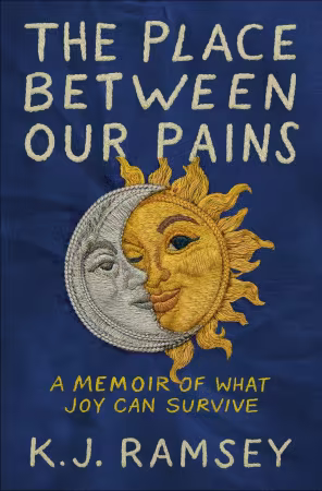 The Place Between Our Pains: A Memoir of What Joy Can Survive