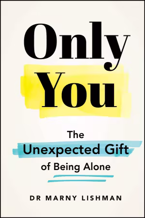 Only You: The Unexpected Gift of Being Alone (True/Retail EPUB)