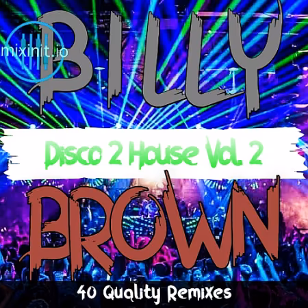 Mixinit - Billy Brown Disco 2 House Vol.2 (2025)