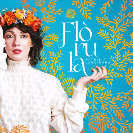 Patrizia Laquidara - Flòrula (2026) Mp3 / Flac / Hi-Res