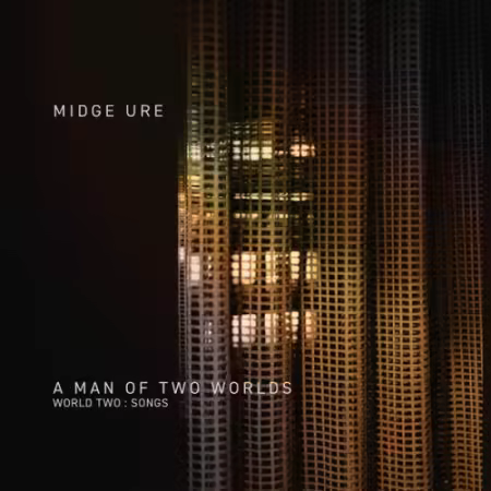Midge Ure - A Man of Two Worlds (World Two : Songs) (2026) Hi-Res