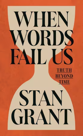 When Words Fail Us: Truth Beyond Time