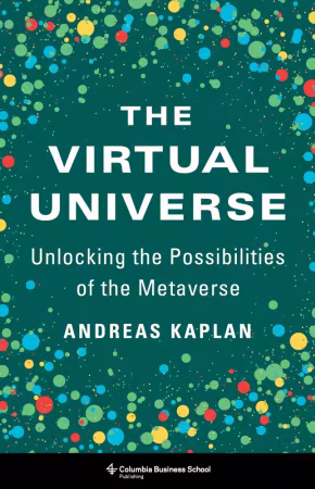 The Virtual Universe: Unlocking the Possibilities of the Metaverse (True/Retail EPUB)