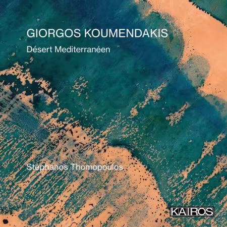 Stephanos Thomopoulos - Giorgos Koumendakis Désert Mediterranéen (2026)