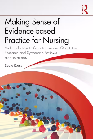 Making Sense of Evidence-based Practice for Nursing, 2nd Edition