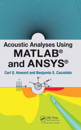 Acoustic Analyses Using MATLAB® and ANSYS® (True EPUB)