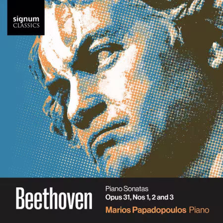 Marios Papadopoulos - Beethoven Piano Sonatas Opus 31, Nos 1, 2 &amp; 3 (2026)