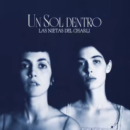 Las Nietas del Charli - Un Sol dentro (2026) Mp3 / Flac / Hi-Res