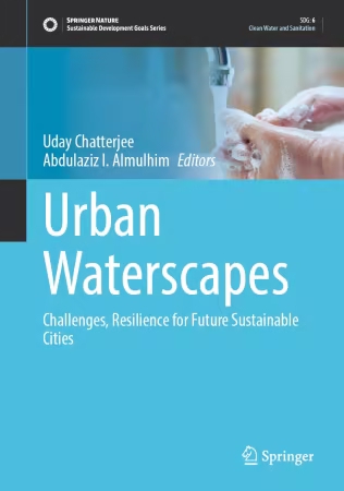 Urban Waterscapes: Challenges, Resilience for Future Sustainable Cities