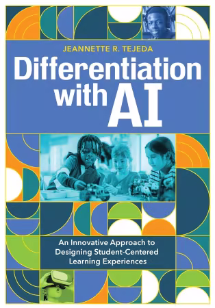 Differentiation With AI: An Innovative Approach to Designing Student-Centered Learning Experiences