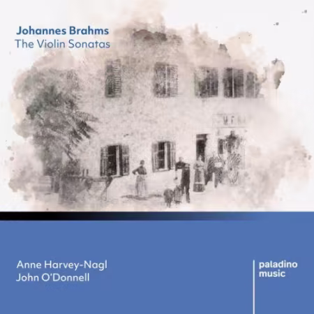 Anne Harvey-Nagl, John O'Donnell - Johannes Brahms: The Violin Sonatas (2026)