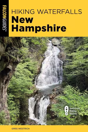 Hiking Waterfalls New Hampshire: A Guide to the State's Best Waterfall Hikes