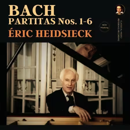 Eric Heidsieck - Bach: Partitas Nos. 1-6, BWV 825-830 (Remastered) (2001-2002/2026)