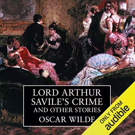 Lord Arthur Savile's Crime and Other Stories[Audiobook]