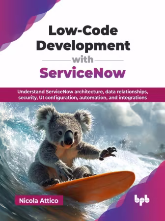 Low-Code Development with ServiceNow (True PDF)