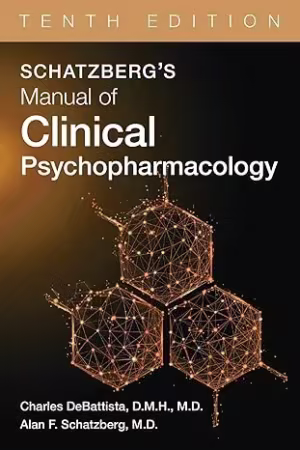 Schatzberg's Manual of Clinical Psychopharmacology, 10th Edition