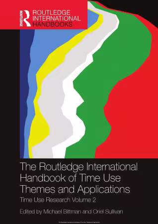The Routledge International Handbook of Time Use Themes and Applications: Time Use Research, Volume 2