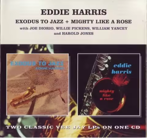 Eddie Harris - Exodus To Jazz+Mighty Like A Rose (1997)