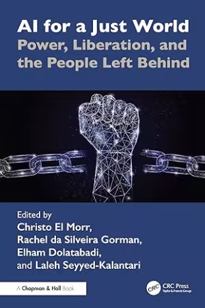AI for a Just World : Power, Liberation, and the People Left Behind