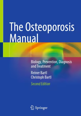 The Osteoporosis Manual: Biology, Prevention, Diagnosis and Treatment 2nd edition