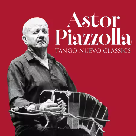 Astor Piazzolla - Tango Nuevo Classics (2026)