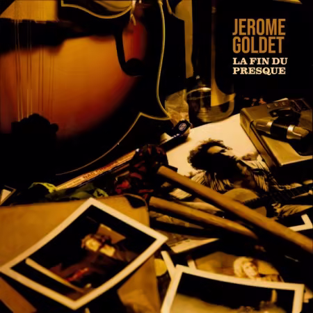 Jérôme Goldet - La fin du presque (2026) Mp3 / Flac / Hi-Res