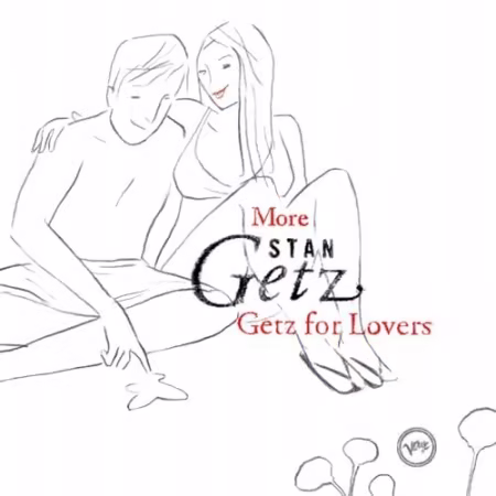 Stan Getz - More Stan Getz For Lovers (2006)[FLAC/MP3]