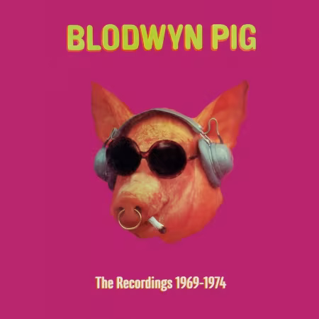 Blodwyn Pig - The Recordings 1969-1974 (Remastered) (2026)