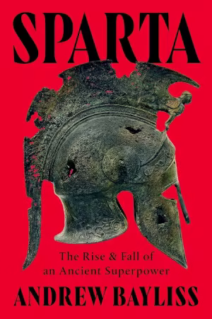 Sparta: The Rise and Fall of an Ancient Superpower, 2026 Edition