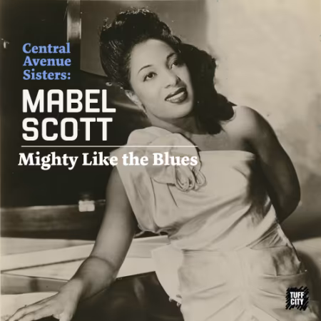 Mabel Scott - Mighty Like The Blues: Central Avenue Sisters (Part 2) (2026)
