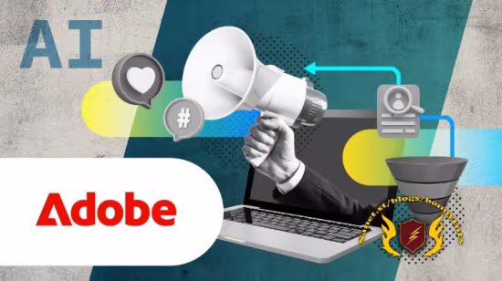 Digital Marketing: Foundations, Funnels, and AI-Enhanced Campaign Strategy by Adobe