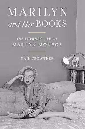 Marilyn and Her Books: The Literary Life of Marilyn Monroe