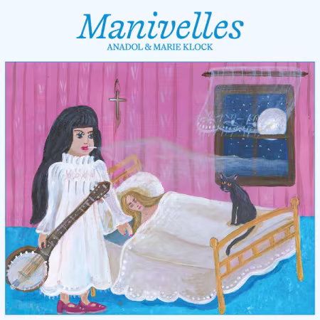 Anadol, Marie Klock - Manivelles (2026)