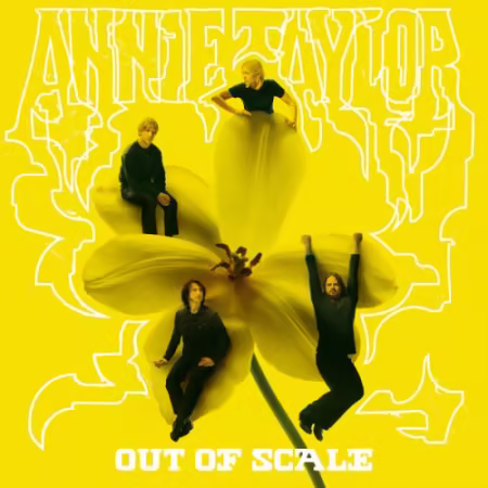 Annie Taylor - Out Of Scale (2026) (Hi-Res) FLAC/MP3